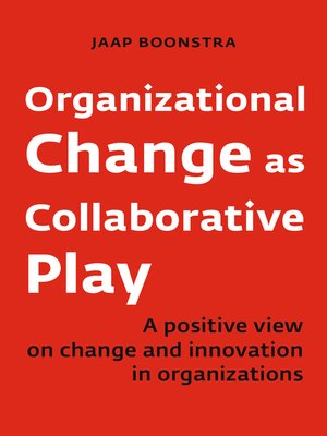 cover image of Organizational Change as Collaborative Play